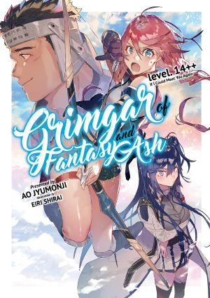 [Grimgar of Fantasy and Ash (Light Novel) #14++ 01] • If I Could Meet You Again